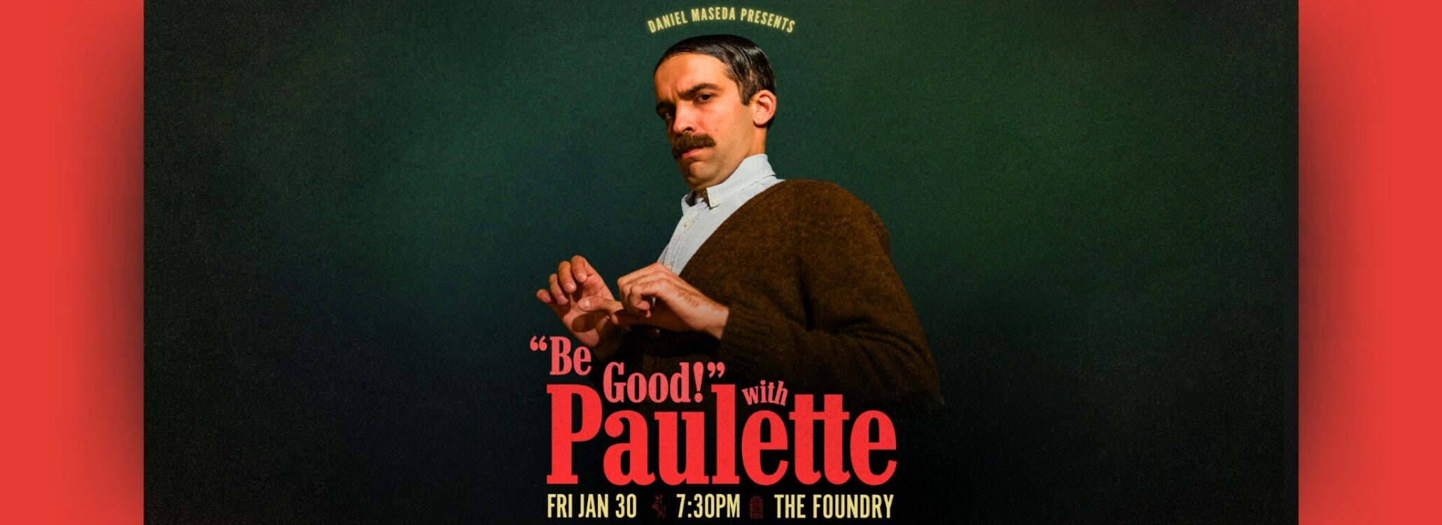 “Be Good!” with Paulette